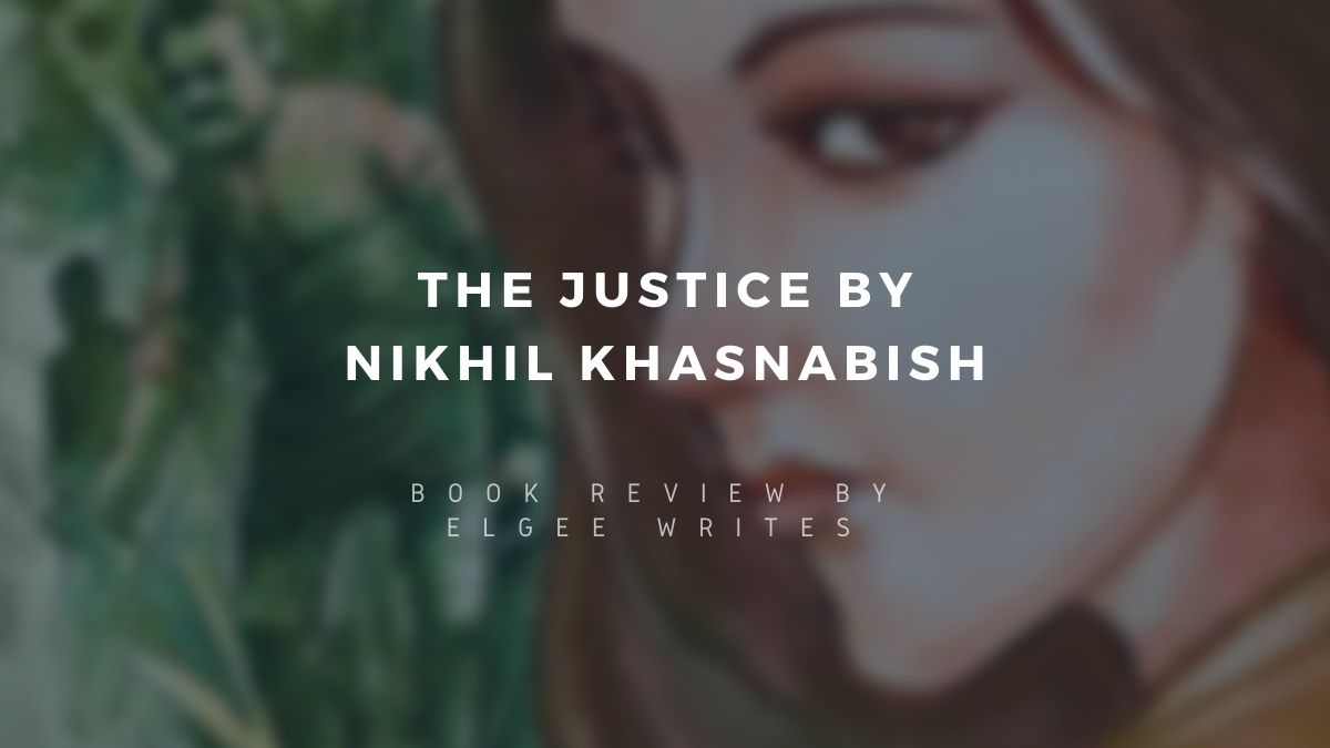 La justicia de Nikhil Khasnabish - Reseña del libro