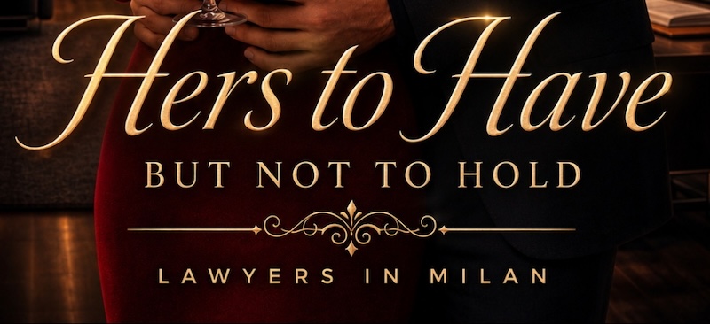 #Spotlight #Extracto ~ Hers to Have: Abogado en Milán libro 1 por #SummeritaRhayne #Romance